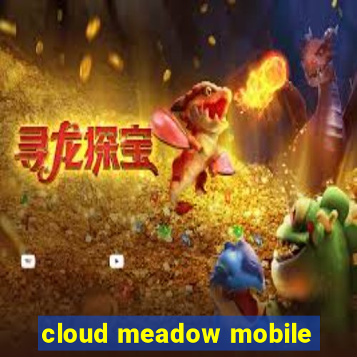 cloud meadow mobile