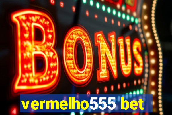 vermelho555 bet