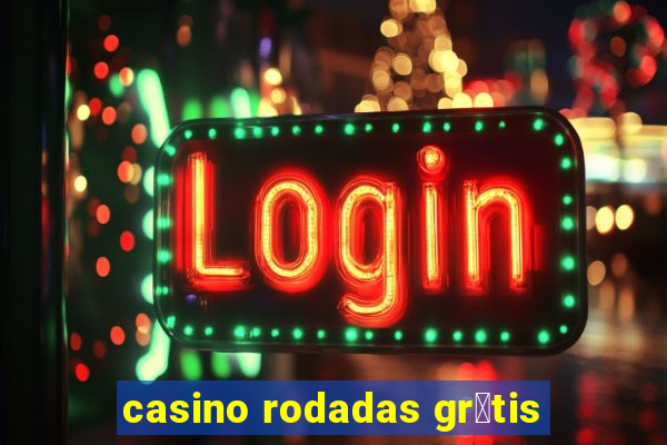 casino rodadas gr谩tis