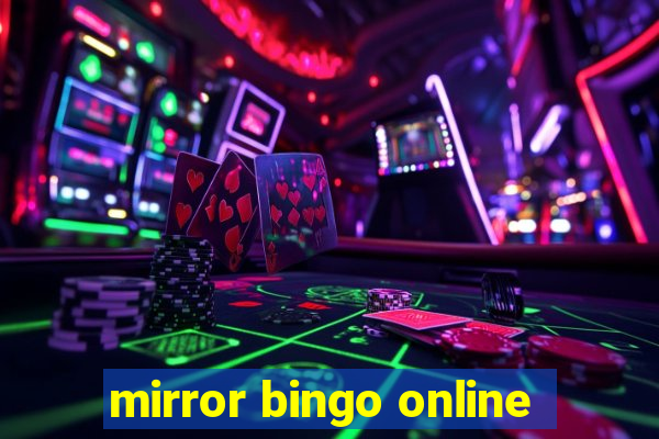 mirror bingo online