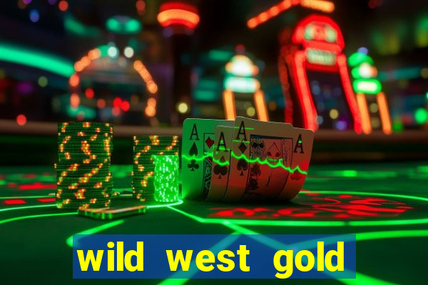 wild west gold slot online