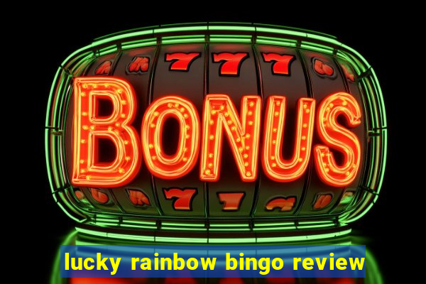 lucky rainbow bingo review