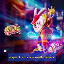 espn 2 ao vivo multicanais