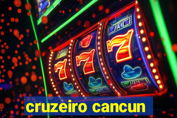 cruzeiro cancun