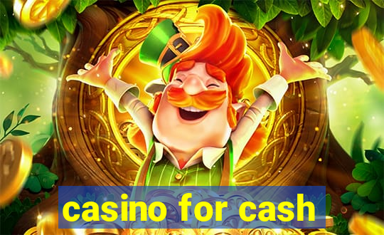 casino for cash