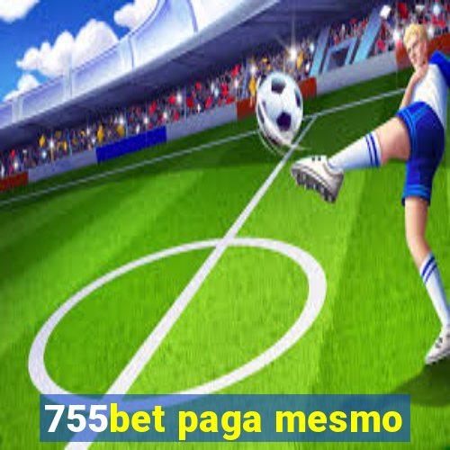 755bet paga mesmo