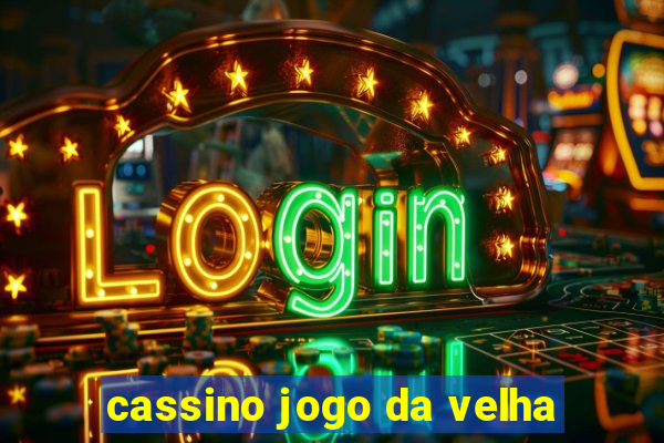 cassino jogo da velha