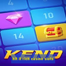 hit it rich casino slots