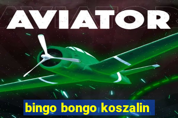 bingo bongo koszalin