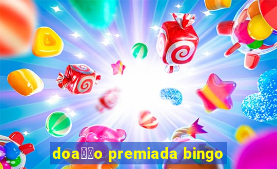 doa莽茫o premiada bingo