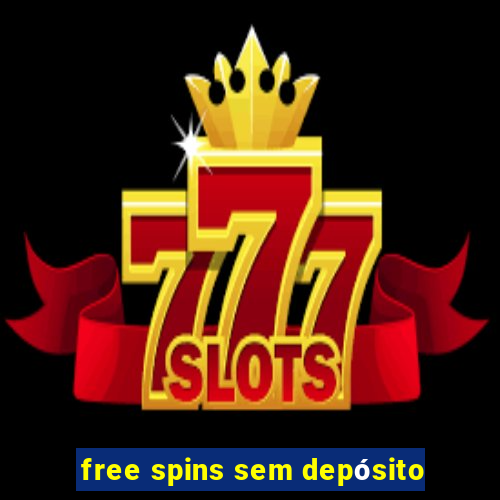 free spins sem depósito