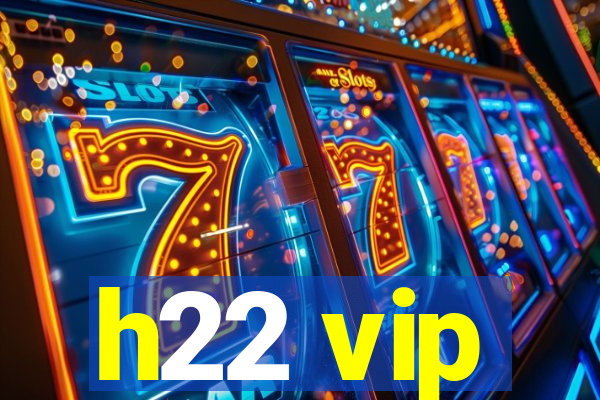 h22 vip