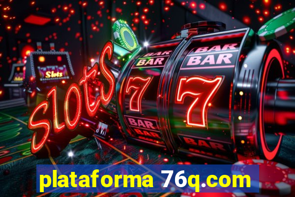 plataforma 76q.com