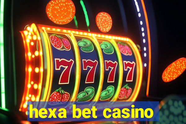 hexa bet casino