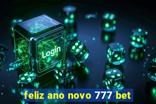 feliz ano novo 777 bet