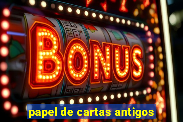 papel de cartas antigos