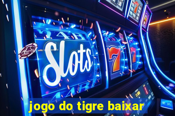 jogo do tigre baixar