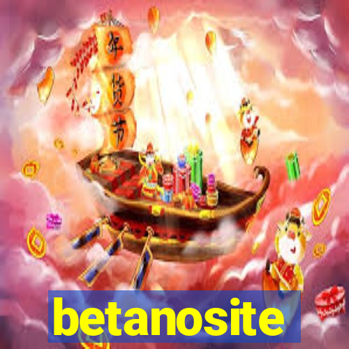 betanosite