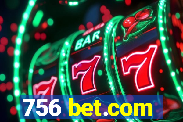 756 bet.com