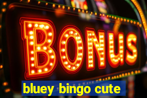 bluey bingo cute