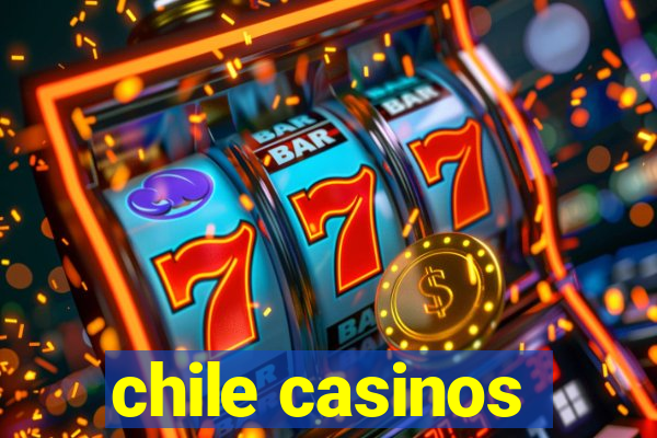 chile casinos