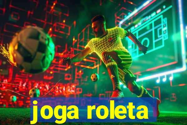 joga roleta