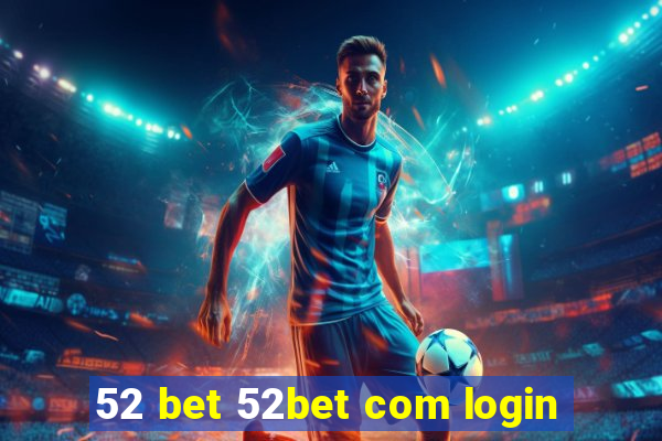 52 bet 52bet com login