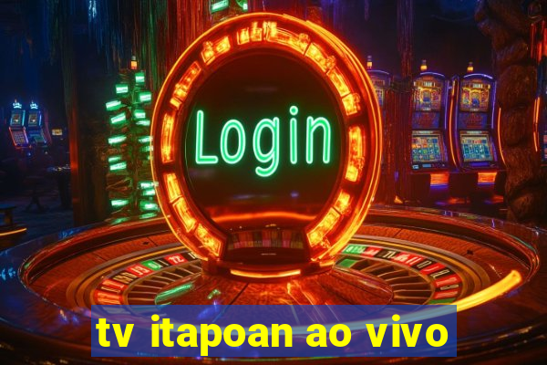 tv itapoan ao vivo