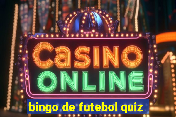 bingo de futebol quiz