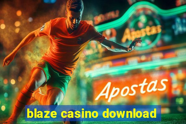 blaze casino download