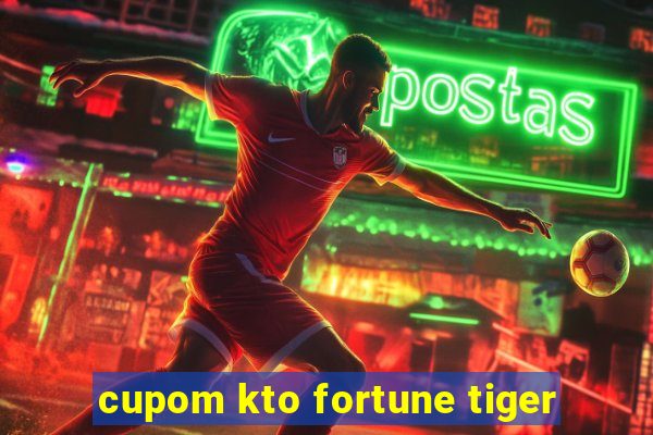 cupom kto fortune tiger