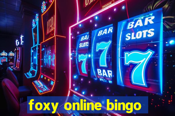 foxy online bingo