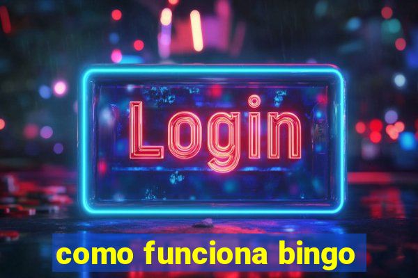 como funciona bingo