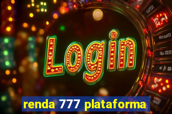 renda 777 plataforma