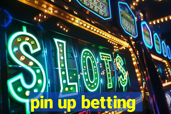 pin up betting