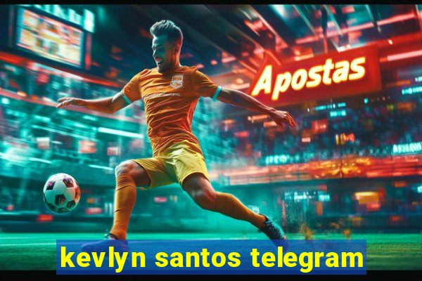 kevlyn santos telegram