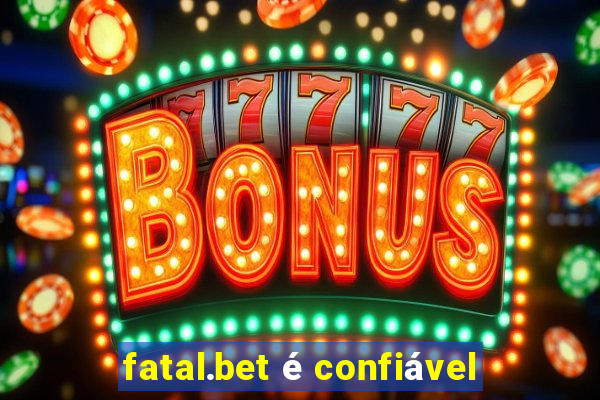 fatal.bet é confiável