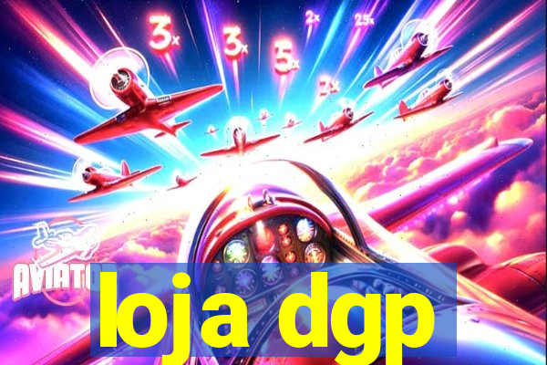 loja dgp