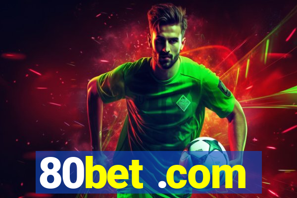 80bet .com