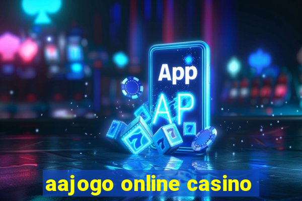 aajogo online casino