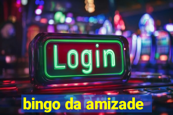 bingo da amizade