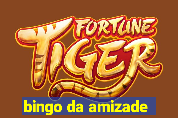 bingo da amizade