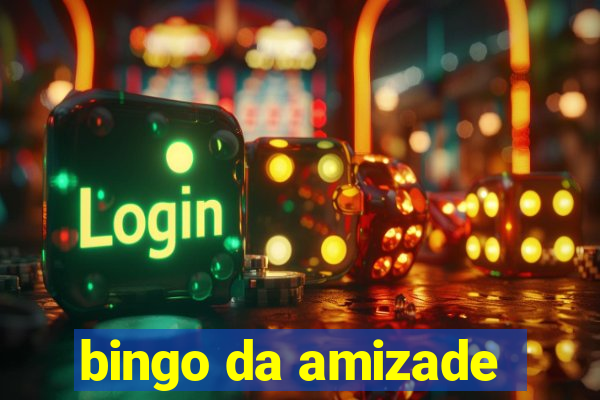 bingo da amizade