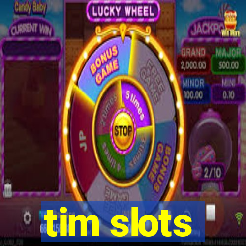 tim slots