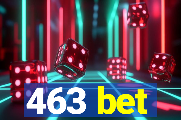 463 bet