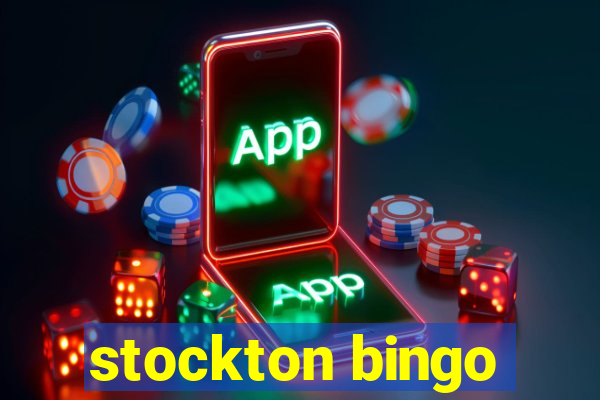 stockton bingo