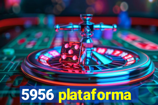 5956 plataforma