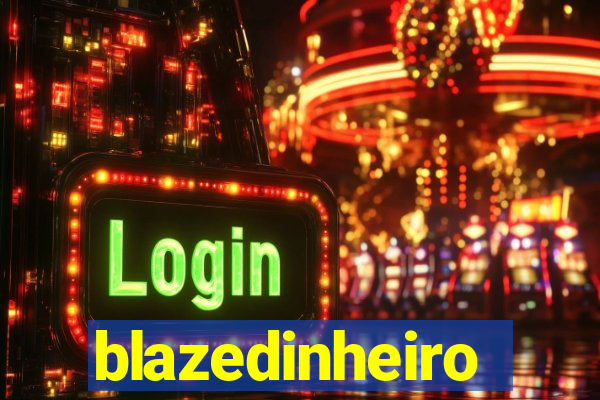 blazedinheiro