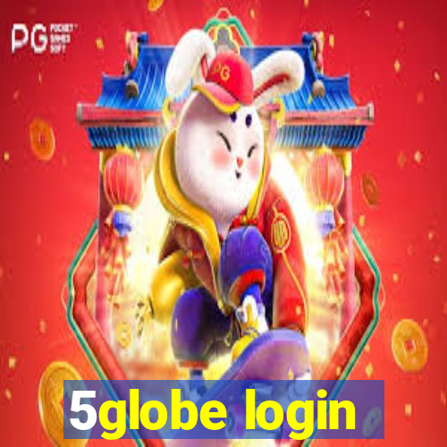 5globe login