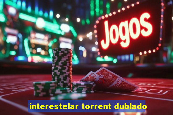 interestelar torrent dublado